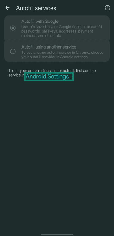 Screenshot of the Autofill services settings menu on Google Chrome for Android with the Android Settings menu highlighted.